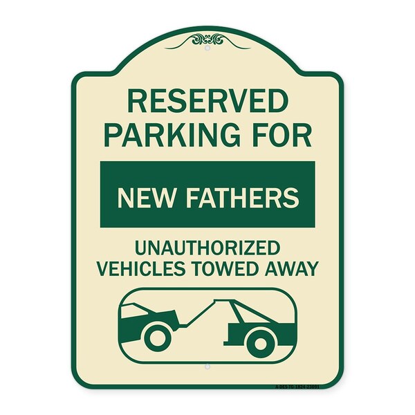 Reserved Parking for New Fathers Unauthorized Vehicles Towed Away Alum, 24" x 18", TG-1824-23091